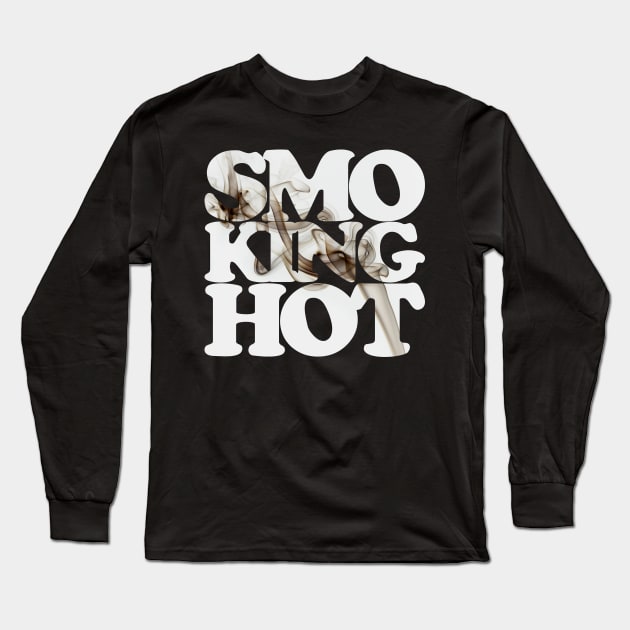 Smoking hot design Long Sleeve T-Shirt by All About Nerds